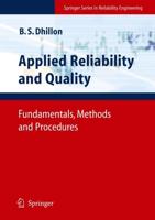 Applied Reliability and Quality : Fundamentals, Methods and Procedures