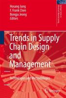 Trends in Supply Chain Design and Management : Technologies and Methodologies