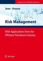 Risk Management : With Applications from the Offshore Petroleum Industry