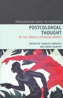 Postcolonial Thought in the French-Speaking World