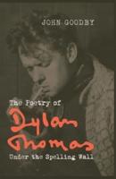 The Poetry of Dylan Thomas
