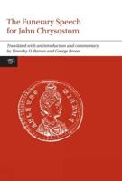 The Funerary Speech for John Chrysostom