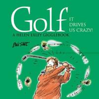 Golf It Drives Us Crazy