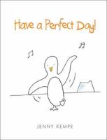 Have a Perfect Day!