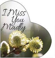 I Miss You Madly