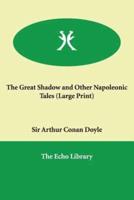 The Great Shadow and Other Napoleonic Tales