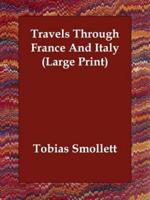 Travels Through France And Italy (Large Print)