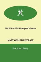MARIA or The Wrongs of Woman