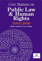 Core Statutes on Public Law and Human Rights 2005-06