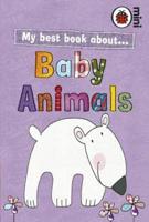 My Best Book About Baby Animals