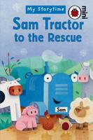 Sam Tractor to the Rescue