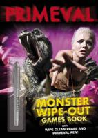 Primeval: Monster Wipe-Out Games Book