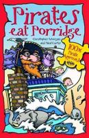 Pirates Eat Porridge