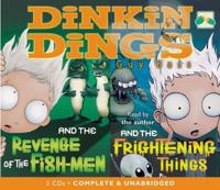 Dinkin Dings and the Revenge of the Fish-Men