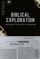 Biblical Exploration Natural Theology in Romans