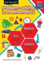 Primary Problem-Solving in Mathematics. Book A