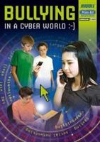 Bullying in a Cyber World. Middle