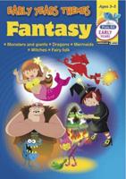 Early Years Themes. Fantasy