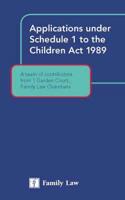 Applications Under Schedule 1 of the Children Act 1989