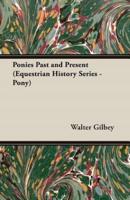Ponies Past and Present (Equestrian History Series - Pony)