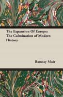 The Expansion Of Europe: The Culmination of Modern History