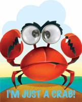 I'm Just a Crab!