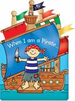 When I Am a Pirate!