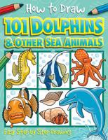 101 Dolphins and Other Sea Animals