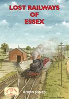 Lost Railways of Essex