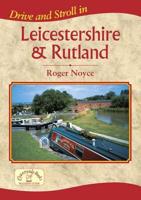 Drive and Stroll in Leicestershire & Rutland