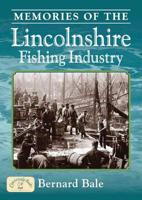 Memories of the Lincolnshire Fishing Industry