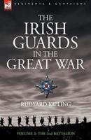 The Irish Guards in the Great War - Volume 2 - The Second Battalion