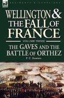 Wellington and the Fall of France Volume III