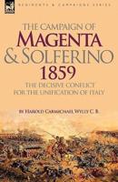 The Campaign of Magenta and Solferino 1859