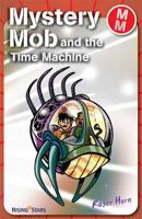 Mystery Mob and the Time Machine