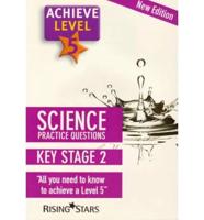 Achieve Level 5 Science. Practice Questions