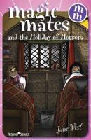 Magic Mates and the Holiday of Horrors
