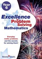 Excellence in Problem Solving Mathematics. Year 6