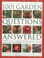 The Complete Illustrated Encyclopedia of 1001 Garden Questions Answered