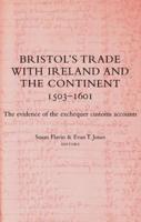 Bristol's Trade With Ireland and the Continent, 1503-1601