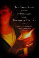 The Ghost Story from the Middle Ages to the T2wentieth Century