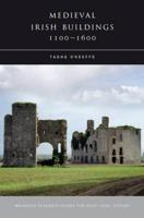 Medieval Irish Buildings 1100-1600