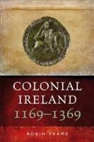 Colonial Ireland, 1169-1369