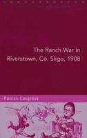 The Ranch War in Riverstown, Co. Sligo, 1908