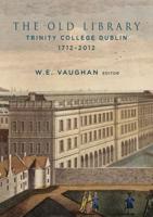 The Old Library, Trinity College Dublin, 1712-2012