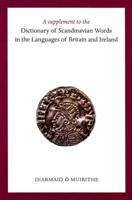 A Supplement to A Dictionary of Scandinavian Words in the Languages of Britain and Ireland