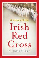 A History of the Irish Red Cross