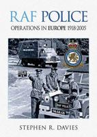 RAF Police Operations in Europe, 1918-2005