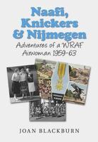 Naafi, Knickers and Nijmegen