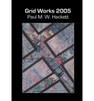 Grid Works 2005